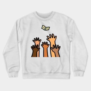 Hand out reaching dollar money. Wealth, success motivation concept. Crewneck Sweatshirt